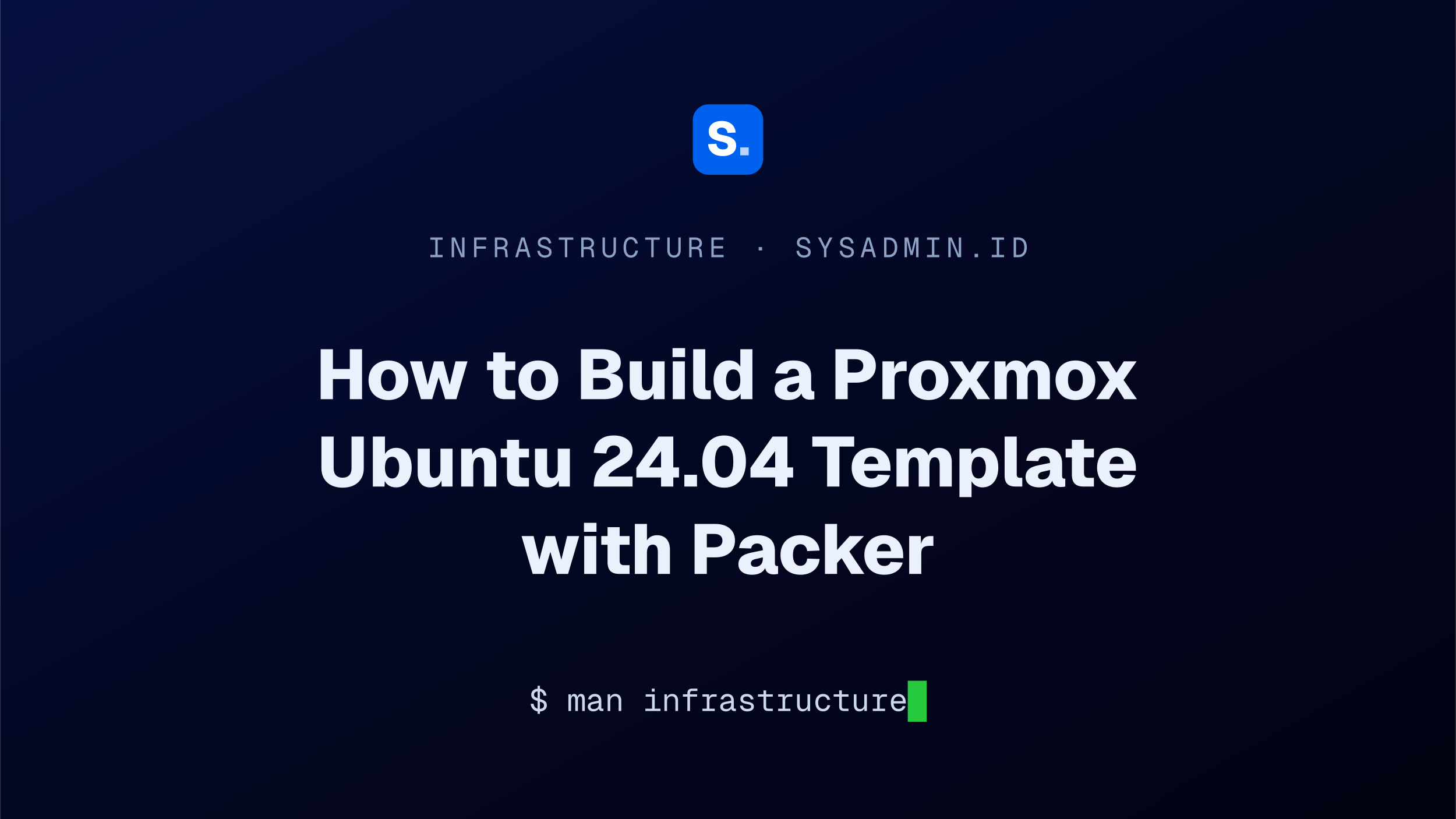 How to Build a Proxmox Ubuntu 24.04 Template with Packer