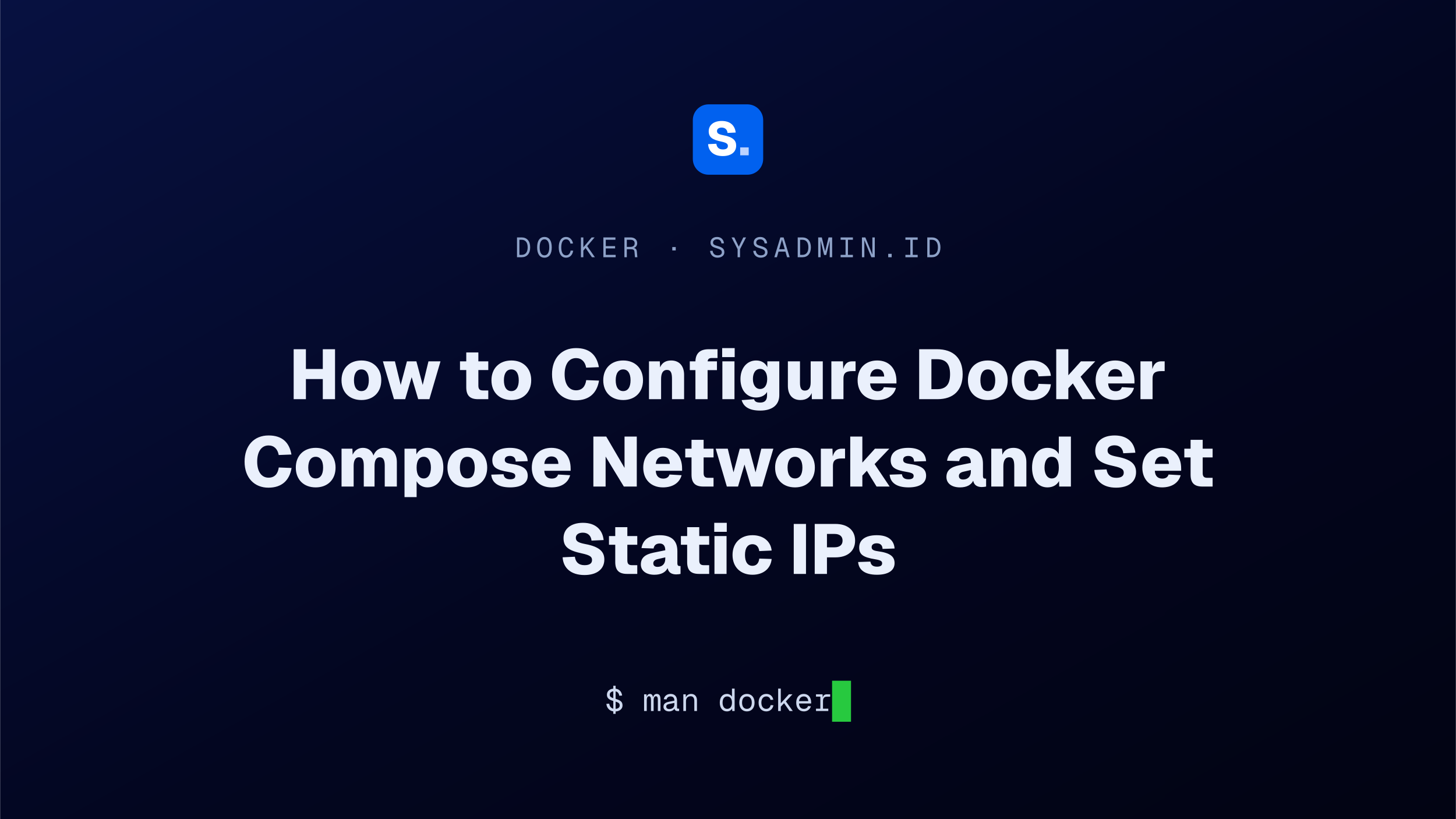 How to Configure Docker Compose Networks and Set Static IPs